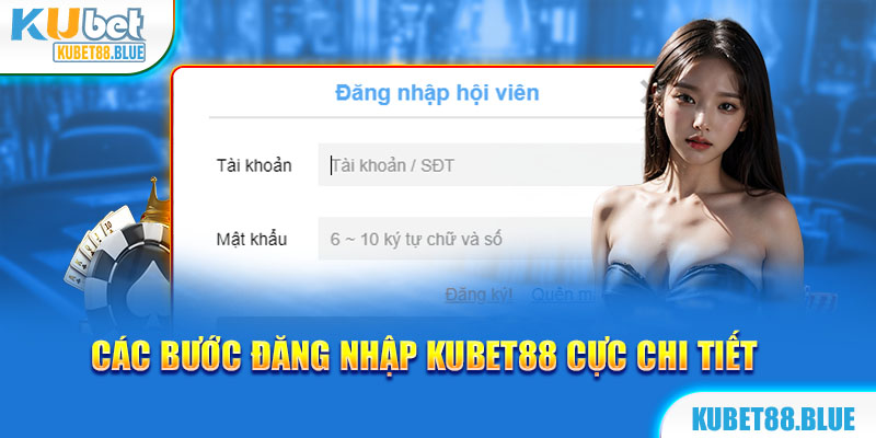 Các bước thực hiện việc đăng nhập vào hệ thống Kubet88 cực kỳ đơn giản