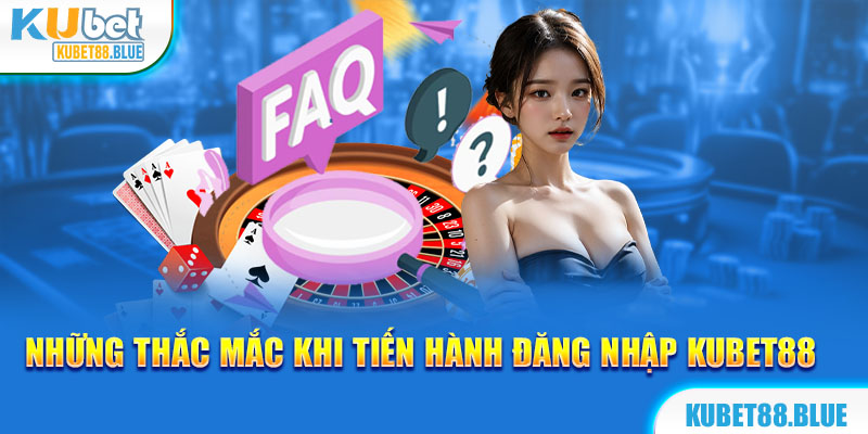 Một vài thắc mắc thường gặp của tân thủ khi đăng nhập tài khoản vào hệ thống