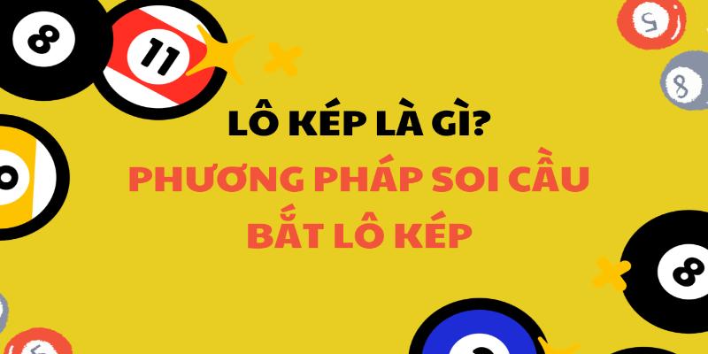 6 cách bắt lô kép cực chuẩn