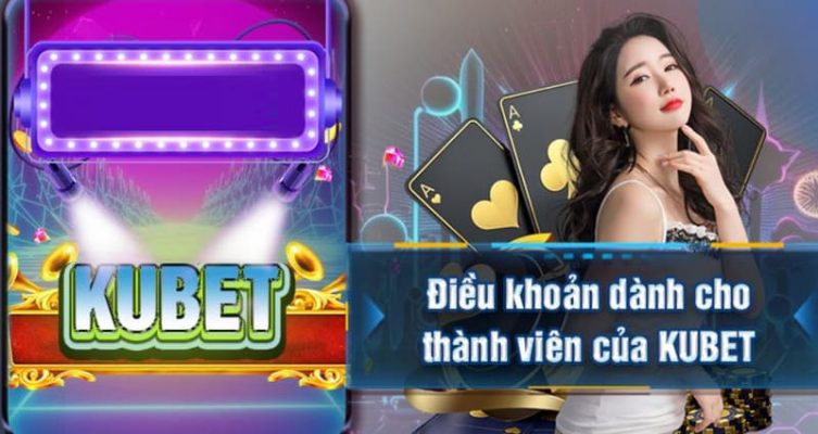 Điều khoản khi đăng ký hội viên Kubet88