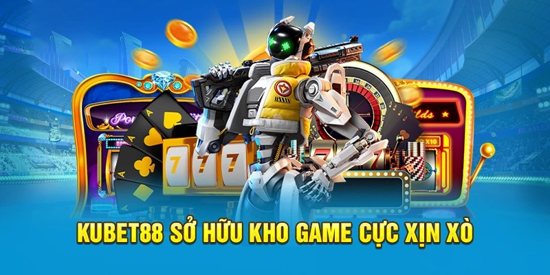 Sản phẩm cá cược Kubet88